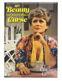 Ata Boy The Golden Girls Blanche My Beauty Is A Curse 2.5 x 3.5 Inch Magnet