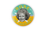 Just Funky JFL-GG-BTN-29337-C The Golden Girls Rose Presidential Campaign Button Pin | Measures 3 Inches