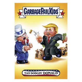 GPK: Disg-Race To The White House: Tax Dodgin' Donald, Card 10