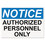 Headline Sign USS5492 Osha Safety Signs, Notice Authorized Personnel Only, White/blue/black, 10 X 14, Price/EA